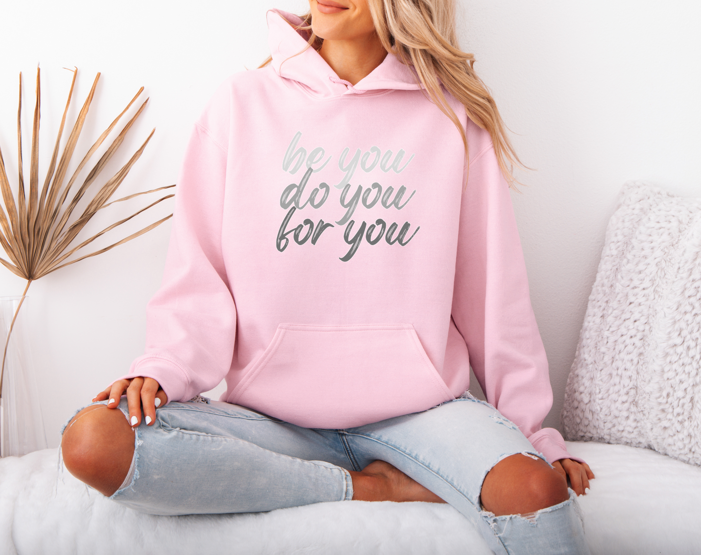 Be You Do You For You Hoodie