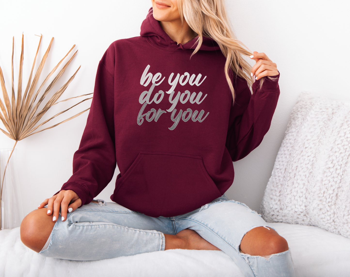 Be You Do You For You Hoodie