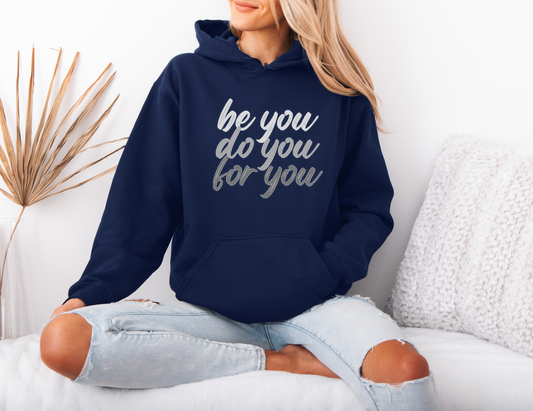 Be You Do You For You Hoodie