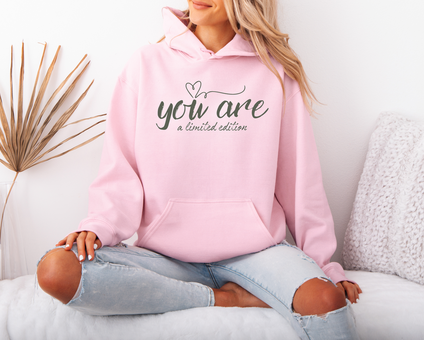 You Are A Limited Edition Hoodie