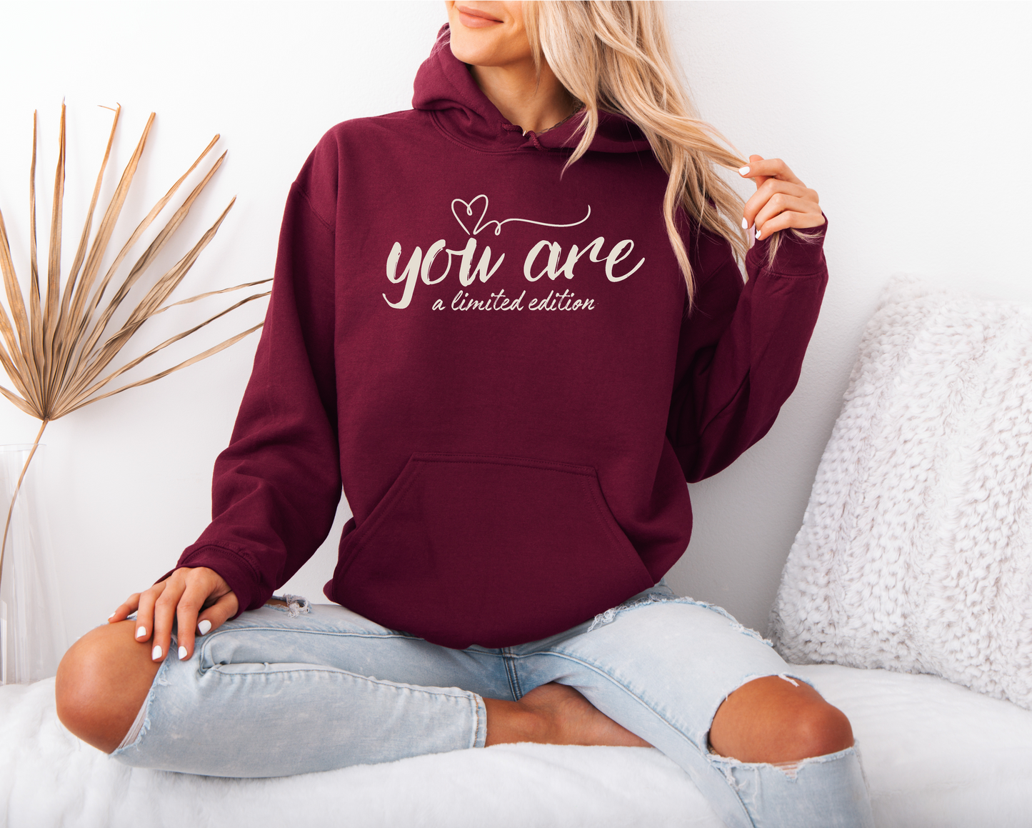 You Are A Limited Edition Hoodie